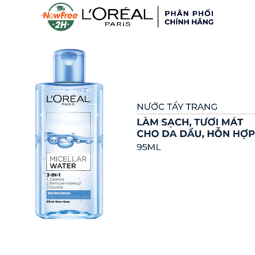 [Mini] Nước Tẩy Trang L'Oreal Tươi Mát Cho Da Dầu, Hỗn Hợp 95ml