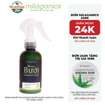 Serum Bưởi Milaganics Ngăn Rụng &amp; Kích Thích Mọc Tóc 150ml (Mới)