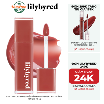 Son Tint Lilybyred Siêu Lì 09 Indifferent Fig - Cánh Hồng Khô 4g